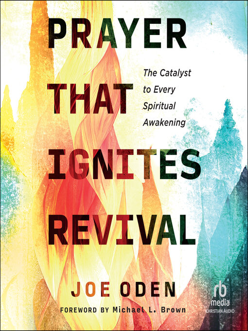 Title details for Prayer That Ignites Revival by Joe Oden - Available